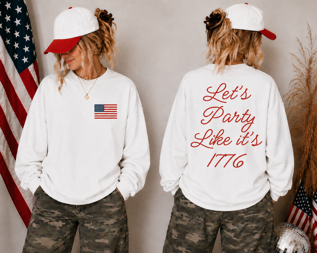 Let’s Party Like It’s 1776 Patriotic Sweatshirt