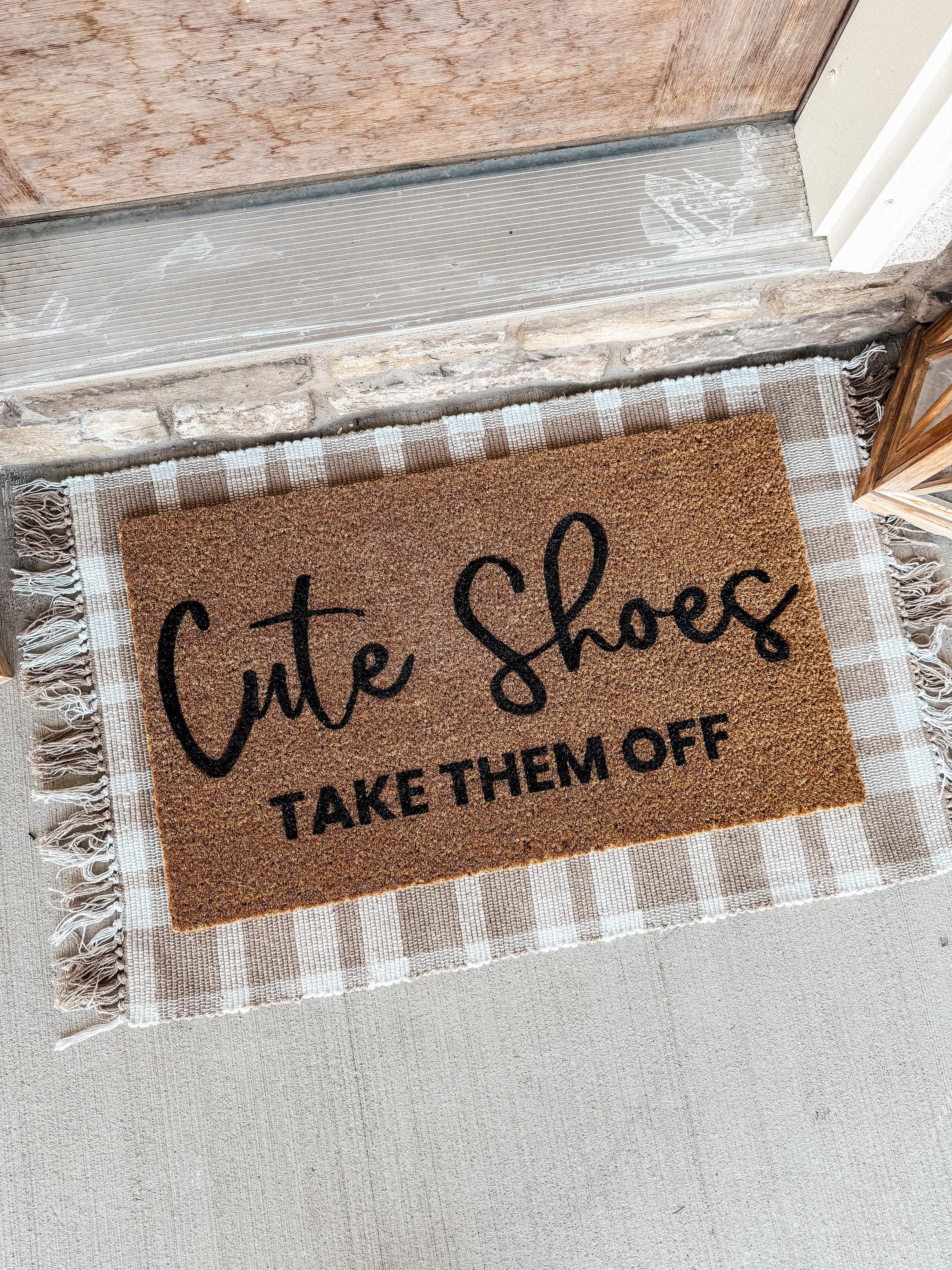 Cute Shoes Take Them Off Doormat | Shoes Off Mat | New House Doormat | Custom Doormat 18x30