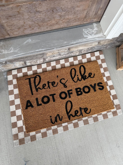 There's Like A Lot of Boys In Here Doormat| Boy mama | Funny Entryway Rug