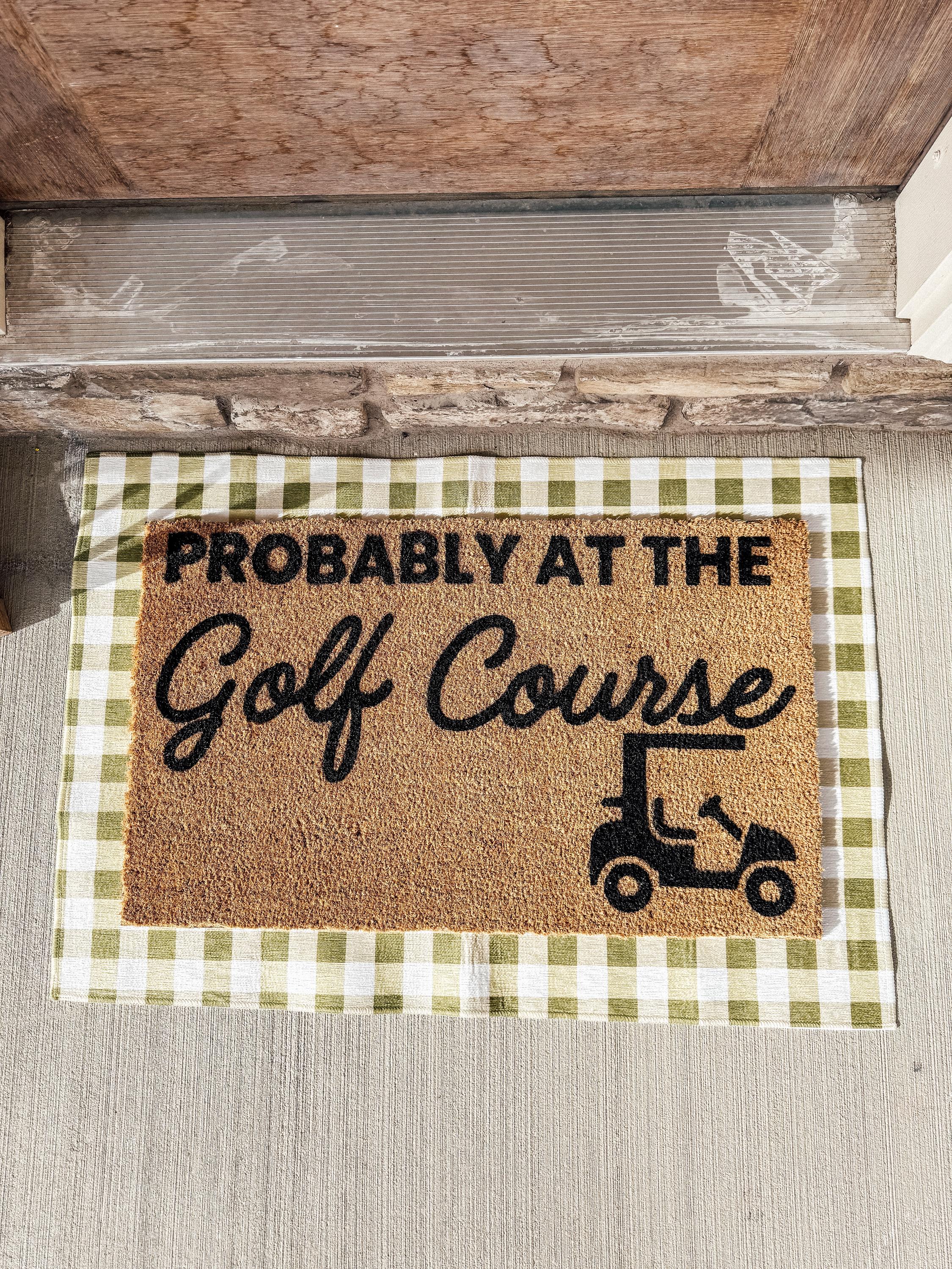 Probably At The Golf Course Doormat