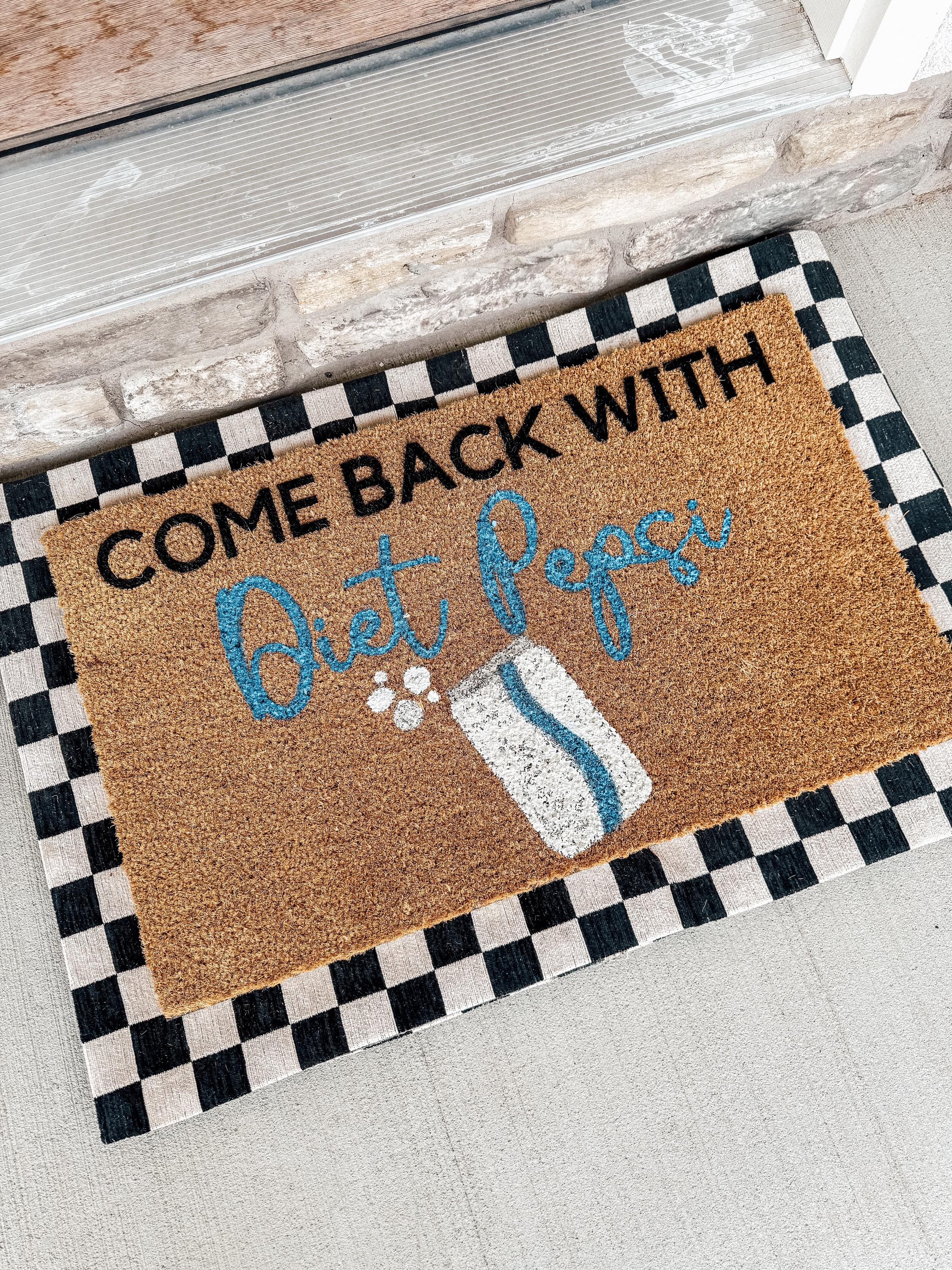 Come Back With Diet Pepsi Custom Door Mat | Gift for friend